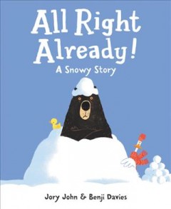 All right already! : a snowy story  Cover Image