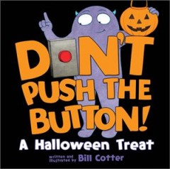 Don't push the button! : a Halloween treat  Cover Image