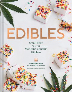 Edibles : small bites for the modern cannabis kitchen  Cover Image