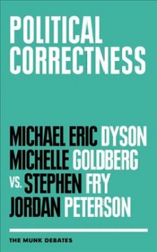 Political correctness : the Munk debates  Cover Image