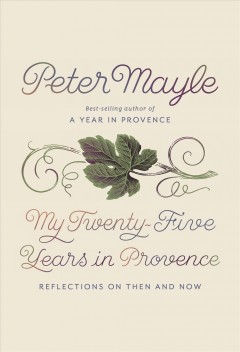 My twenty-five years in Provence : reflections on then and now  Cover Image