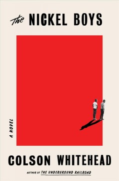 The Nickel boys : a novel  Cover Image