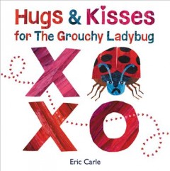 Hugs & kisses for the grouchy ladybug  Cover Image