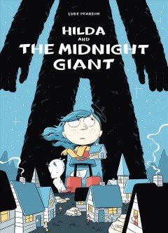 Hilda and the midnight giant  Cover Image