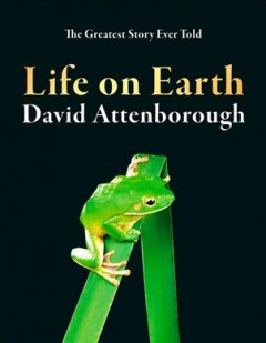 Life on earth : the greatest story ever told  Cover Image