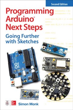 Programming Arduino next steps : going further with sketches  Cover Image