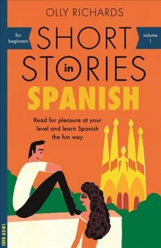 Short stories in Spanish : read for pleasure at your level and learn Spanish the fun way!  Cover Image