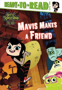 Mavis makes a friend  Cover Image