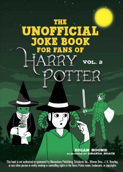 The unofficial Harry Potter joke book : stupefying shenanigans for Slytherin  Cover Image