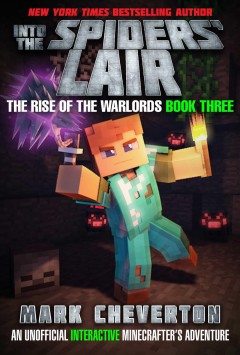 Into the spiders' lair : an unofficial Minecrafter's adventure  Cover Image