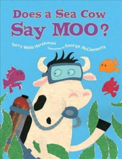 Does a sea cow say moo?  Cover Image