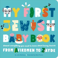 My first Jewish baby book : almost everything you need to know about being Jewish  Cover Image