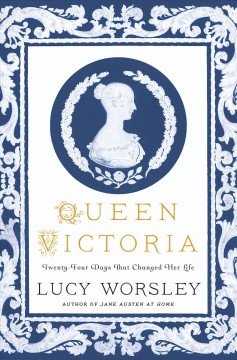 Queen Victoria : twenty-four days that changed her life  Cover Image