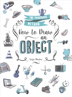 How to draw an object : the foolproof method  Cover Image