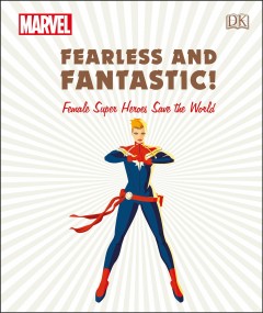 Fearless and fantastic! : female super heroes save the world  Cover Image