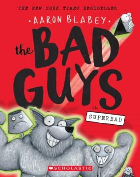 The Bad Guys in superbad  Cover Image