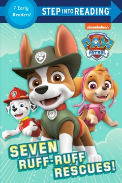 Seven ruff-ruff rescues! : a collection of seven step 1 and step 2 early readers. Cover Image