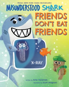 Misunderstood Shark : friends don't eat friends!  Cover Image