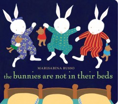 The bunnies are not in their beds  Cover Image