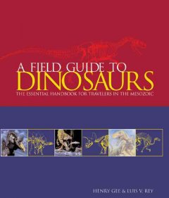 A field guide to dinosaurs  Cover Image