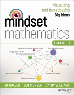 Mindset mathematics : visualizing and investigating big ideas, grade 3  Cover Image