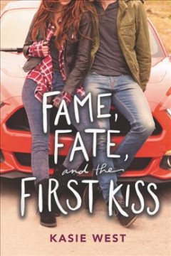 Fame, fate, and the first kiss  Cover Image