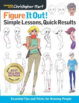 Simple lessons, quick results : essential tips and tricks for drawing people  Cover Image