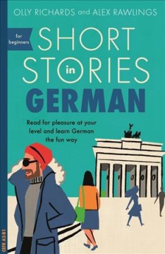 Short stories in German : read for pleasure at your level and learn German the fun way  Cover Image