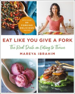Eat like you give a fork : the real dish on eating to thrive  Cover Image