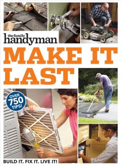 Make it last : build it. fix it. live it  Cover Image