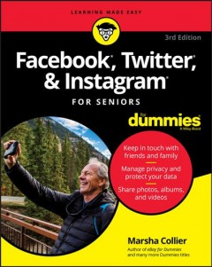 Facebook, Twitter, and Instagram for seniors for dummies  Cover Image