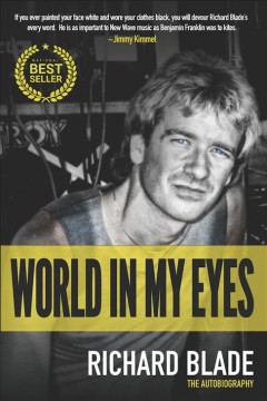 World in my eyes : Richard Blade the autobiography  Cover Image