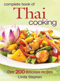 Complete book of Thai cooking : over 200 delicious recipes  Cover Image