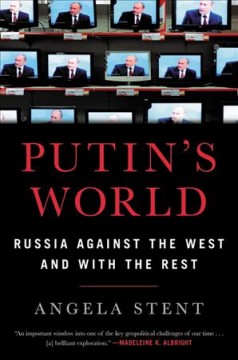 Putin's world : Russia against the West and with the rest  Cover Image