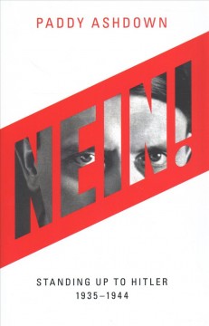 Nein! : standing up to Hitler, 1935-1944  Cover Image