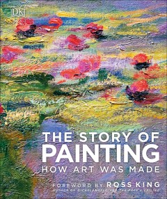 The story of painting : how art was made  Cover Image