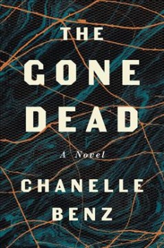 The gone dead : a novel  Cover Image