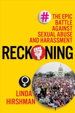 Reckoning : the epic battle against sexual abuse and harassment   Cover Image