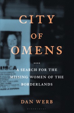 City of omens : a search for the missing women of the borderlands  Cover Image