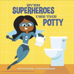 Even superheroes use the potty  Cover Image