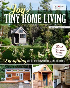 The joy of tiny house living : everything you need to know before taking the plunge  Cover Image