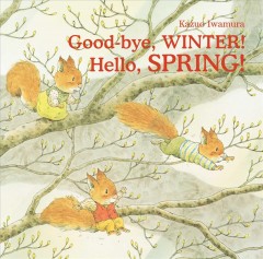 Good-bye, winter! hello, spring!  Cover Image