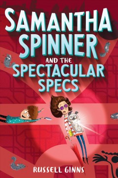 Samantha Spinner and the spectacular specs  Cover Image