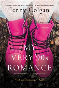 My very '90s romance : a novel  Cover Image