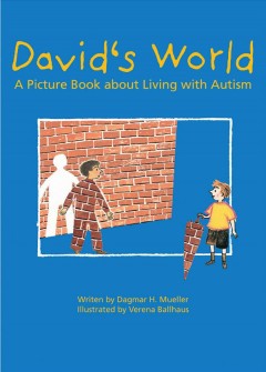 David's world : a picture book about living with autism  Cover Image