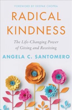 Radical kindness : the life-changing power of giving and receiving  Cover Image