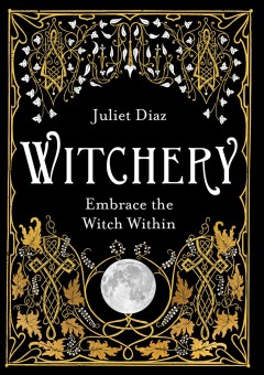 Witchery : embrace the witch within  Cover Image
