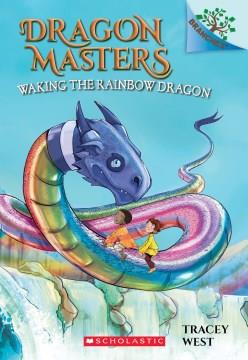 Waking the rainbow dragon  Cover Image