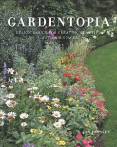 Gardentopia : design basics for creating beautiful outdoor spaces  Cover Image