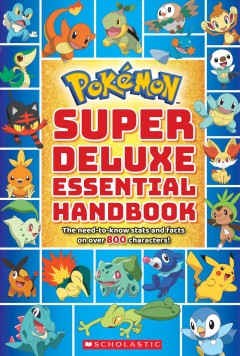 Pokémon super deluxe essential handbook : the need-to-know stats and facts on over 800 characters! Cover Image